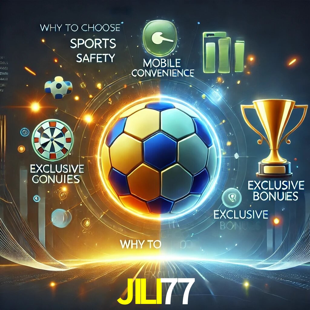 Por Que Escolher o JILI77?